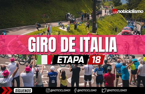 Giro De Italia 2023 Etapa 18 Previa Perfil Y Favoritos Noticiclismo