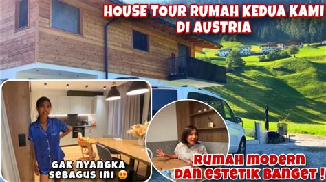 House Tour Rumah Kedua Kami Di Austria Gak Nyangka Sebagus Ini