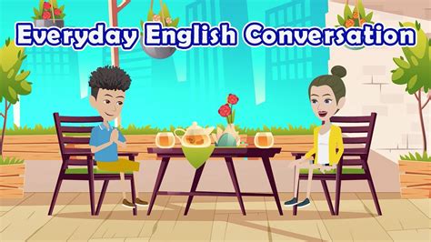 Improve Speaking And Listening Skills Daily English Conversation 2 Youtube