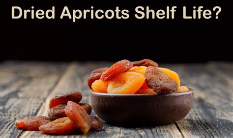 How Long Do Dried Apricots Last Shelf Life Storage