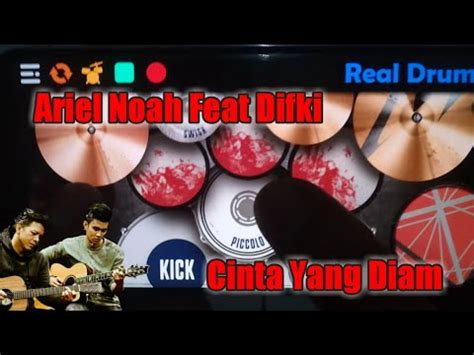 ARIEL NOAH FEAT DIFKI CINTA YANG DIAM Real Drum Cover YouTube