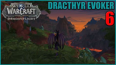 Let S Play World Of Warcraft Dragonflight Dracthyr Evoker Part 6 Gameplay Walkthrough