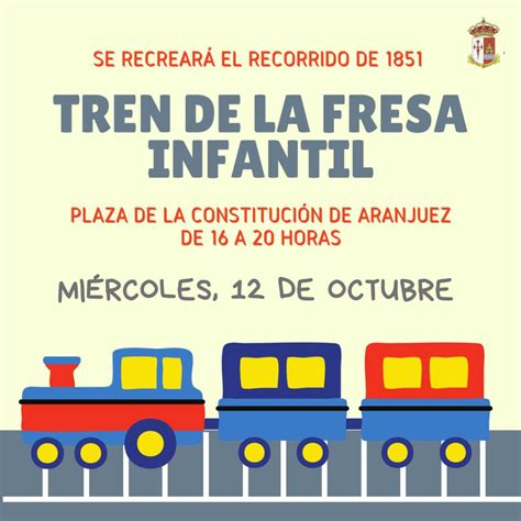 El Tren De La Fresa Infantil Vuelve A Aranjuez Ayuntamiento Del