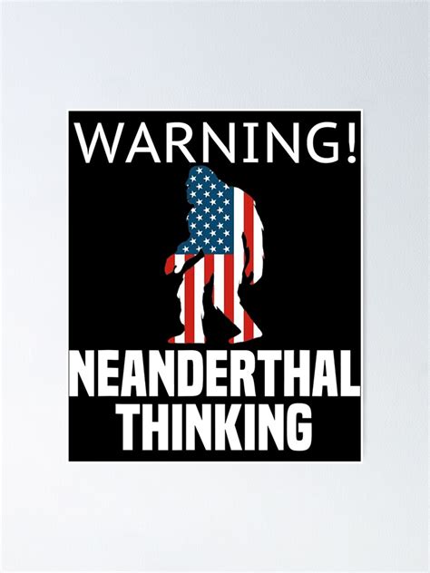 American Flag Neanderthal Thinking For Proud Neanderthals Poster By