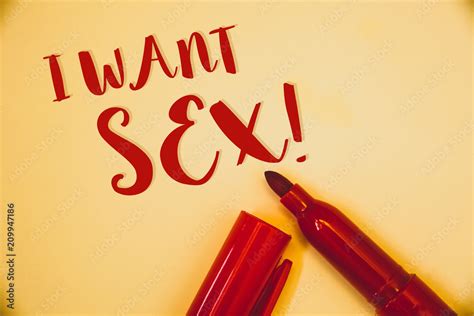 Handwriting Text I Want Sex Motivational Call Concept Meaning To