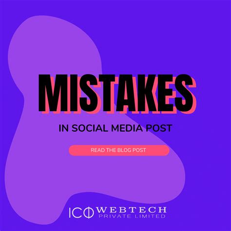 Top Mistakes Businesses Make In Social Media Posts How To Avoid