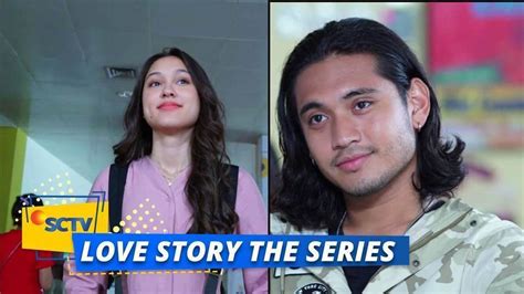 Love Story The Series Extras DAHSYAT Kecantikan Maudy Bikin Ken