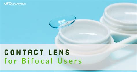 Contact Lenses For Bifocal Users — Soliman Paroli Eyecare