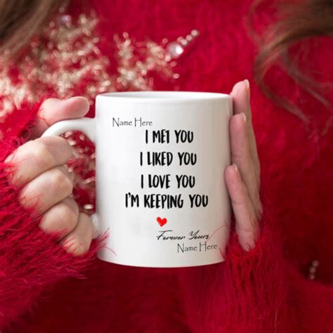 Personalized Mug For Couple I Met You I Liked You I Love You Im