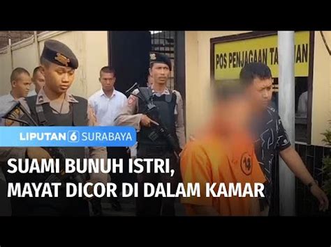 Suami Bunuh Istri Mayat Dicor Di Dalam Kamar Liputan 6 Surabaya