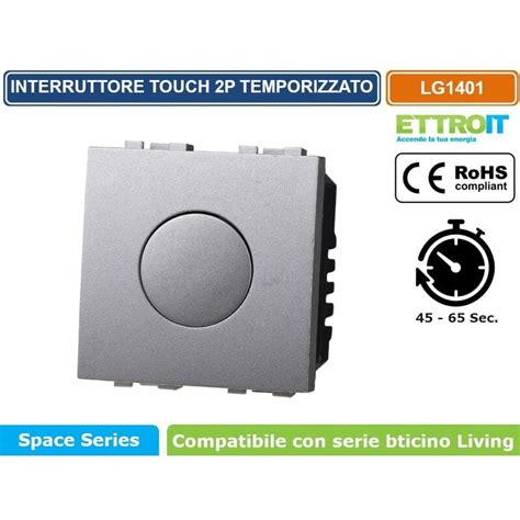 MODULO INTERRUTTORE TEMPORIZZATO TOUCH 2P 16A 250V SILVER COMPATIBILE