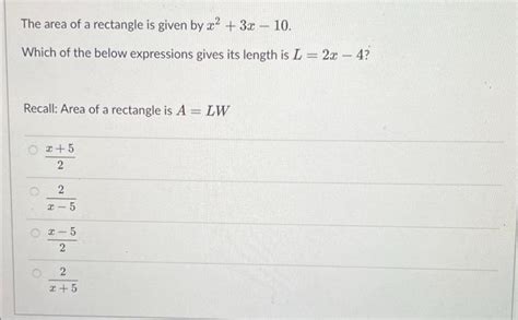 Solved The Area Of A Rectangle Is Given By X X Chegg