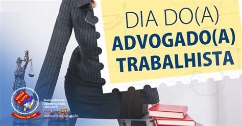 Dia Do Advogado Trabalhista Reconhecendo A Dedica O Dos Advogados Do