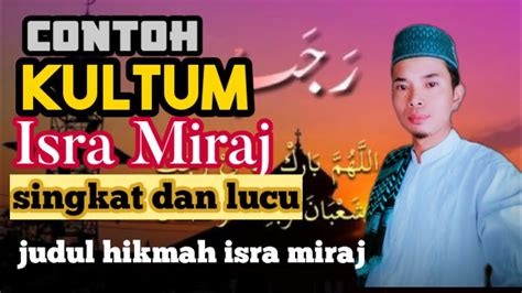 Contoh Kultum Isra Mi Raj Ceramah Singkat Isra Miraj Youtube