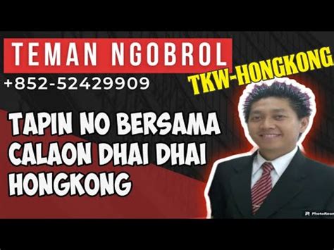 Tapin No Bersama Calaon Dhai Dhai Hongkong YouTube