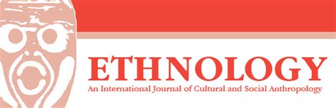 Ethnology: An International Journal of Cultural and Social Anthropology