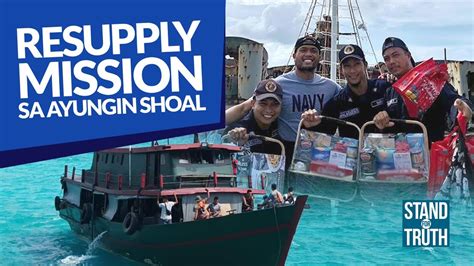 Resupply Mission Sa Ayungin Shoal Stand For Truth Youtube