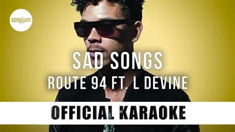 Route Sad Songs Ft L Devine Official Karaoke Instrumental