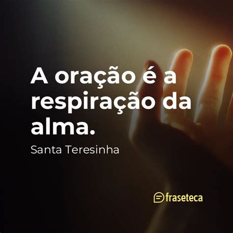 A Oração é A Respiração Da Alma Fraseteca