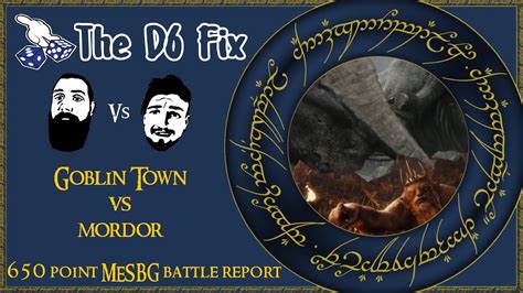 MESBG Goblin Town Vs Mordor 650 Point Battle YouTube