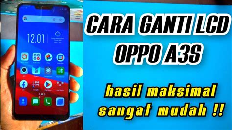 Cara Ganti Lcd Oppo A S Begini Cara Memasang Nya Youtube