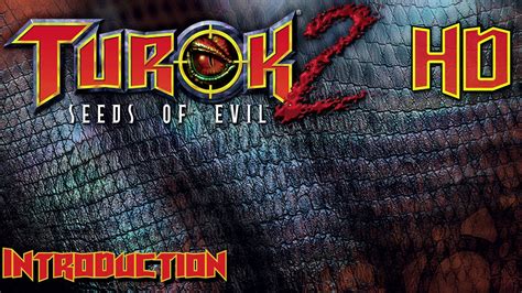 Turok 2 Seeds Of Evil Introduction Hd Youtube