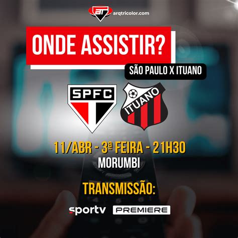 Onde Assistir São Paulo X Ituano Copa Do Brasil 2023 Arquibancada