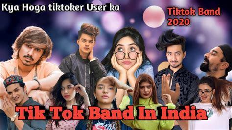 Tik Tok Band In India Kya Karengai Tiktoker YouTube