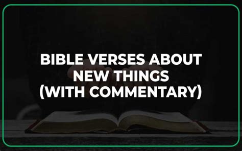 25 Bible Verses About New Things With Commentary Scripture Savvy