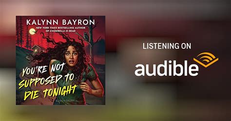 You Re Not Supposed To Die Tonight By Kalynn Bayron Audiobook