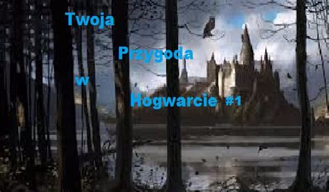 Twoja Historia W Hogwarcie SameQuizy