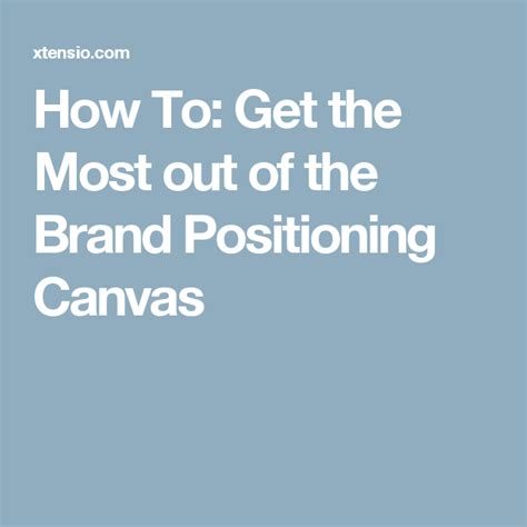 How To Create A Brand Positioning Canvas Xtensio Brand Positioning