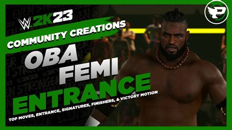 Wwe 2k23 Oba Femi Entrance Top Moves Signatures Finishers And Victory