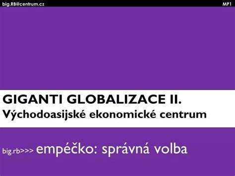 Ppt Giganti Globalizace Ii V Chodoasijsk Ekonomick Centrum