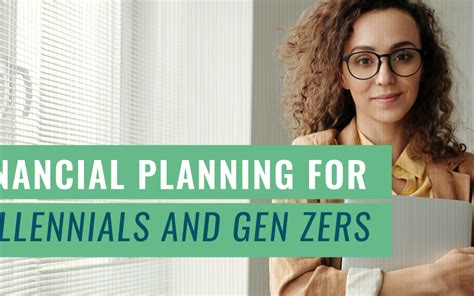 Financial Planning For Millennials And Gen Zers Everyday Money With