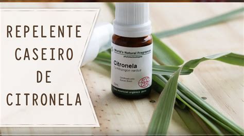 Repelente De Citronela Caseiro - Repelente caseiro de citronela - YouTube