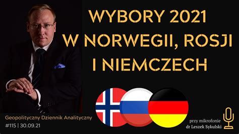 Wybory 2021 w Norwegii Rosji i RFN a bezpieczeństwo Polski Odc 332