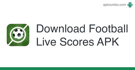 Football Live Scores Apk Android App Free Download