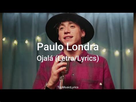 Paulo Londra Ojal Letra Lyrics Youtube