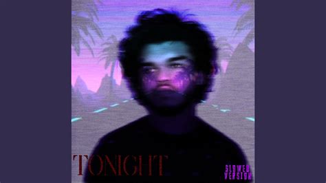 Tonight Slowed Version Youtube