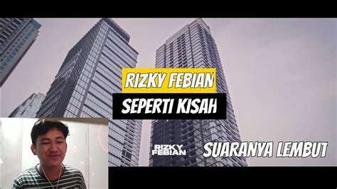 RIZKY FEBIAN SEPERTI KISAH REACTION Official Lyric Video YouTube