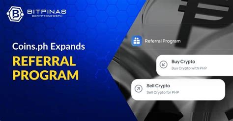 Coins Ph Expands Referral Program With Crypto Buy Sell Rewards Bitpinas