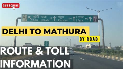 Delhi To Mathura By Road Delhi To Vrindavan By Car Toll Tax