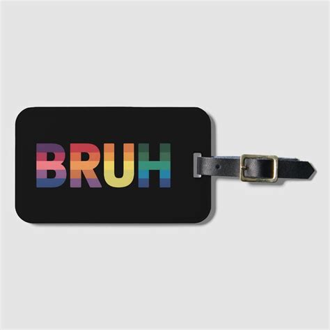 Bruh Meme Funny Saying Bro Greeting Gay LGBT Pride Luggage Tag Zazzle In Bruh Meme