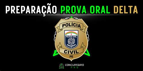 Prova Oral Delegado Concurseiro PRO