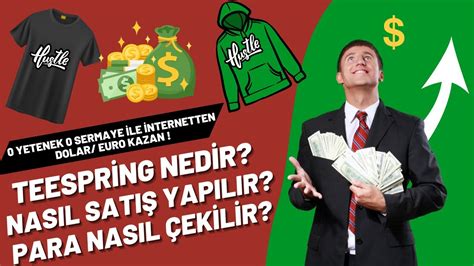 SIFIR SERMAYE ile Ürün Tasarlayarak DOLAR Kazanmak TEESPRİNG Tişört