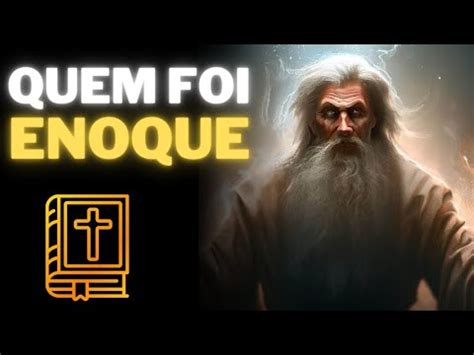 O Livro De Enoque Quem Foi Enoque YouTube