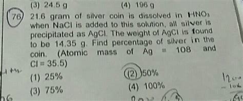 90 G Of A Silver Coin Was Dissolved In Strong Nitric Acid And Excess Of Sodium Chloride