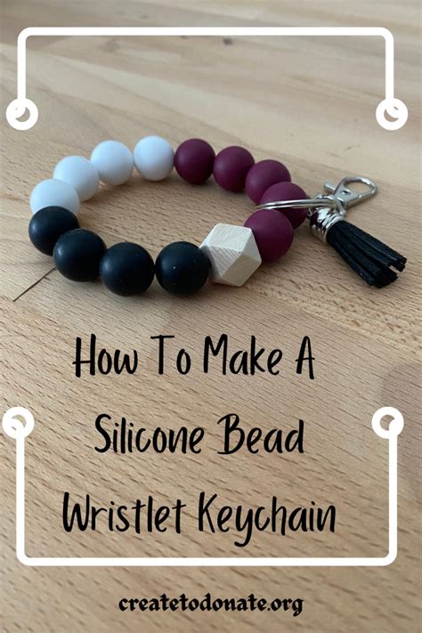 How To Make A Silicon Bead Wristlet Keychain Create To Donate