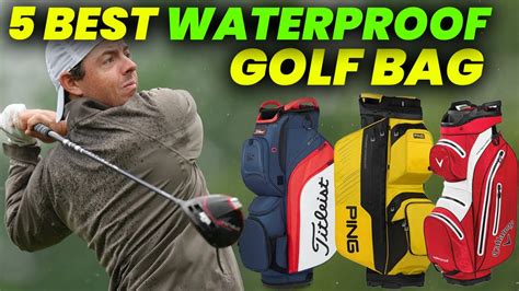 5 Best Waterproof Golf Bag 2024 Dominate Any Weather Waterproof Carry Bags Youtube